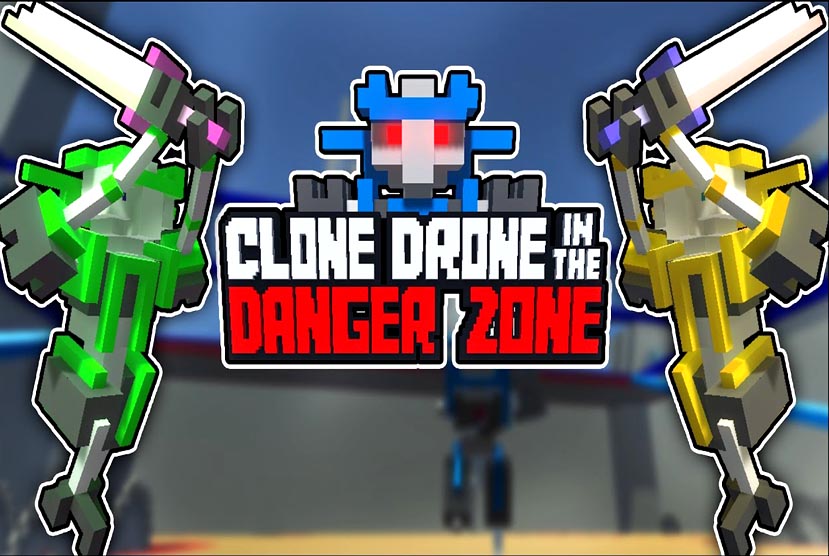 Clone Drone in the Danger Zone Free Download (v1.6.0.32)