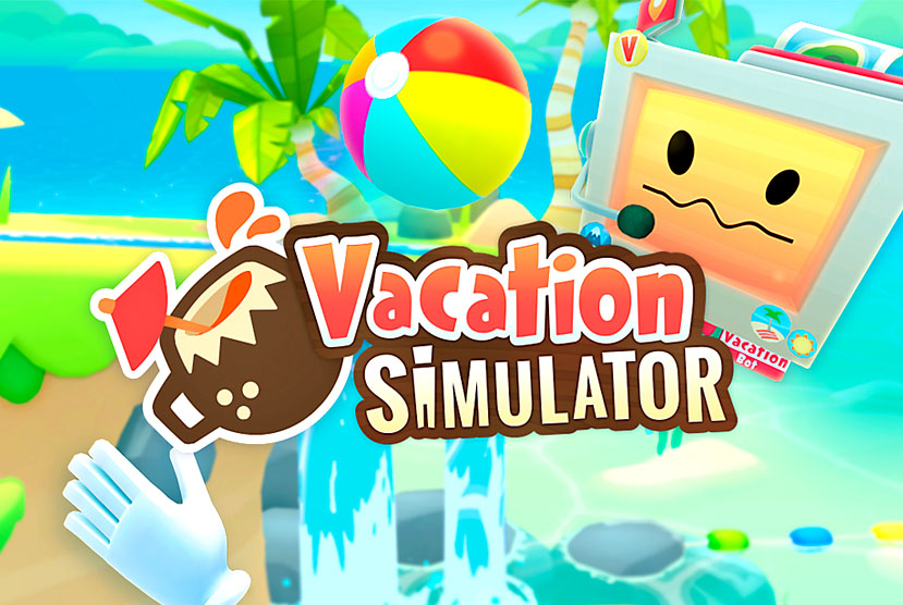 Vacation Simulator Free Download VR (Build 5617978)