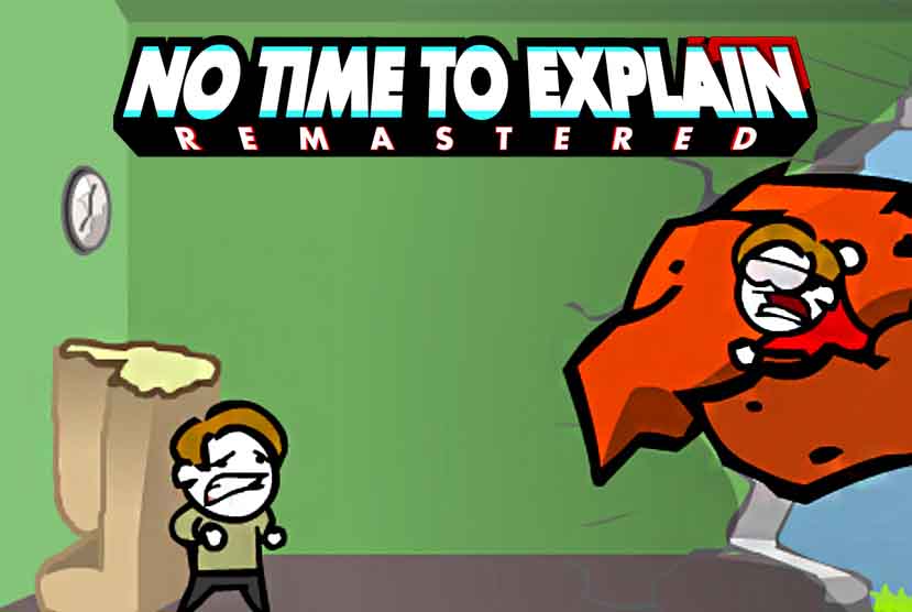 No Time To Explain Remastered Free Download