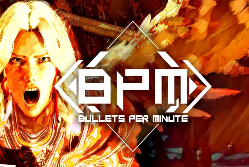 BPM: BULLETS PER MINUTE Free Download