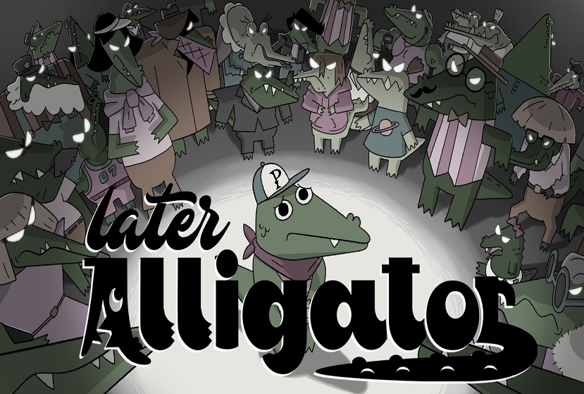 Later Alligator Free Download